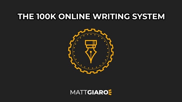matt-giaro-the-100k-online-writing-system matt-giaro-the-100k-online-writing-system