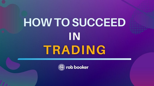 rob-booker-how-to-succeed-in-trading rob-booker-how-to-succeed-in-trading