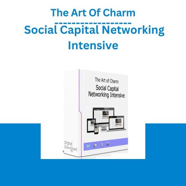 art-of-charm-social-capital-networking-intensive art-of-charm-social-capital-networking-intensive
