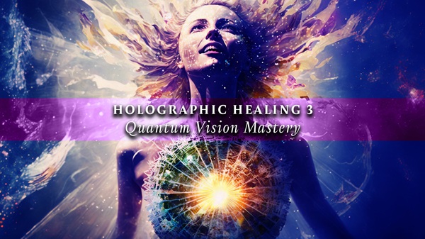 holographic-healing-3-quantum-vision-mastery.jpg